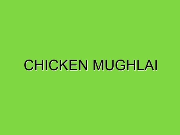 chicken mughlai