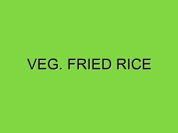 veg. fried rice